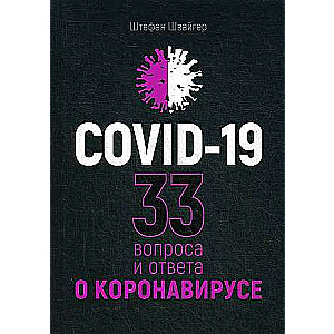 Covid-19: 33 Questions and Answers about the Coronavirus