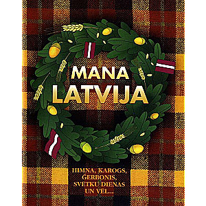 My Latvia. Anthem, flag, coat of arms, holidays