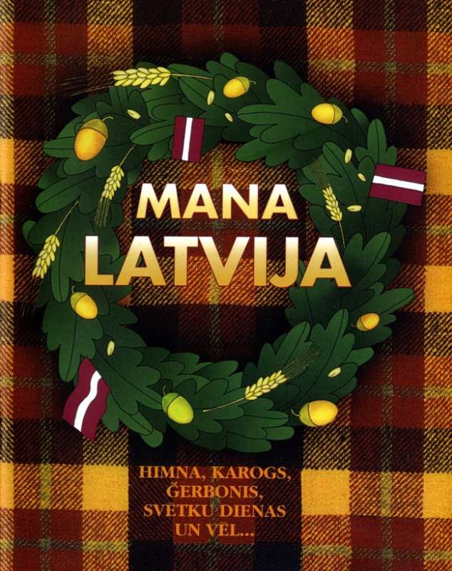 My Latvia. Anthem, flag, coat of arms, holidays