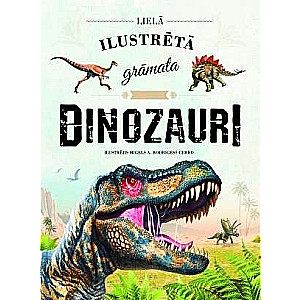 The Great Illustrated Book of Dinosaurs