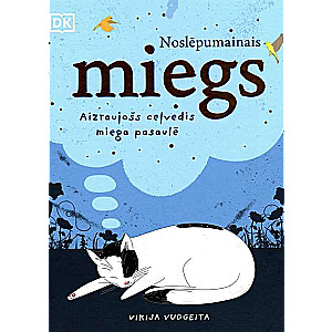 The Mysterious Sleep. An Exciting Guide to the World of Sleep