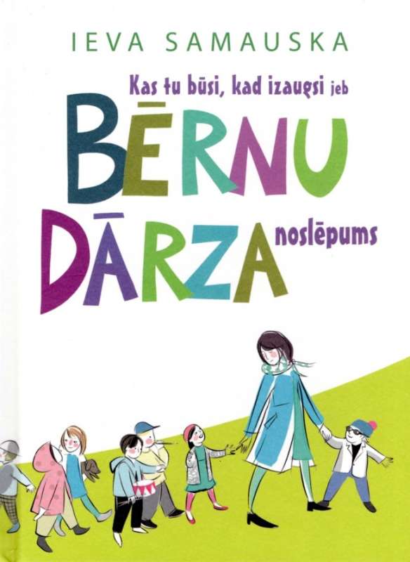 Who will you be when you grow up or The Secret of the Kindergarten