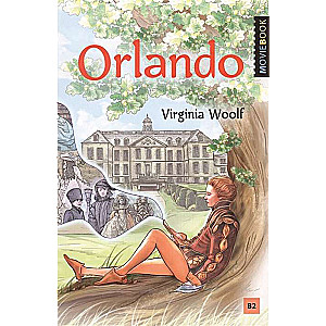 Orlando: A Biography = Orlando. A Book for Reading in English. Level B2