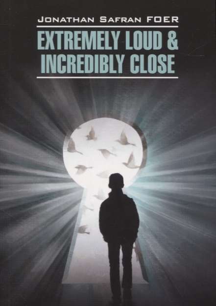 Extremely Loud & Incredibly Close = Жутко громко и запредельно близко