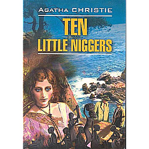 And Then There Were None = Ten Little Niggers