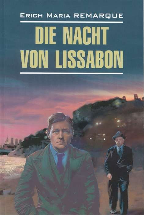 Die Nacht von Lissabon = Night in Lisbon