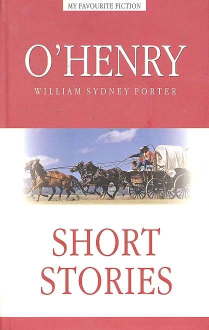 Short Stories = Stories. O. Henry