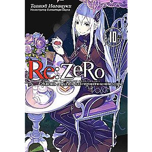 Re:Zero. Starting Life in Another World. Volume 10