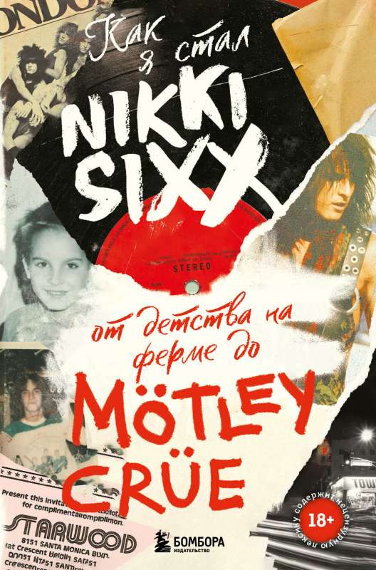 How I Became Nikki Sixx: From Childhood on the Farm to Motley Crue