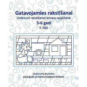 Uzdevumi rakstīšanas iemaņu apgūšanai 5-6 gadi. Gatavojamies rakstīšanai 3 daļa