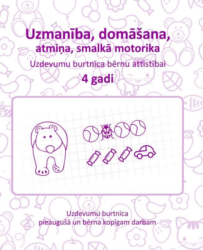 Uzdevumu burtnīca bērnu attīstībai 4 gadi. Uzmanība, domāšana, atmiņa, smalkā motorika