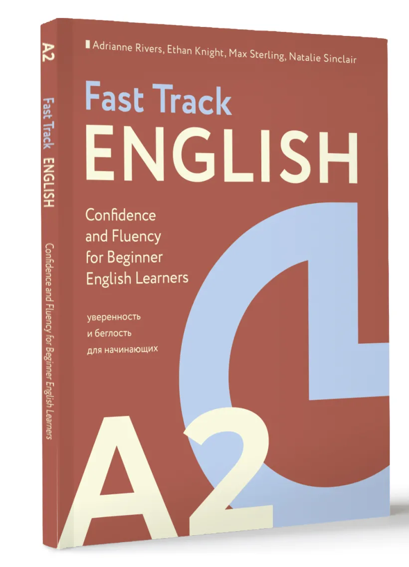 Fast Track English A2: pewność siebie i płynność dla początkujących (Confidence and Fluency for Beginner English Learners)