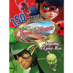 Lady Bug and Super Cat. Adventures. 150 Stickers