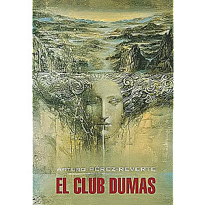 The Club Dumas, or The Shadow of Richelieu: a book for reading in Spanish