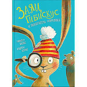 Hibiscus the Hare and the Carrot Thief