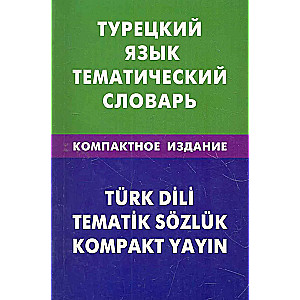 Turkish Language. Thematic Dictionary