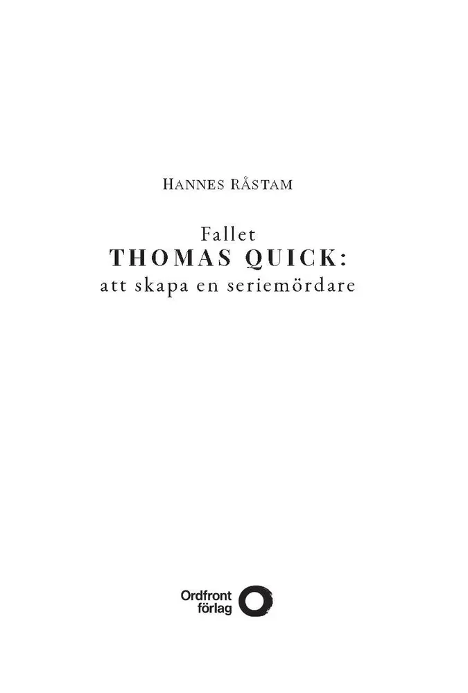 Thomas Quick. The Story of a Serial Killer