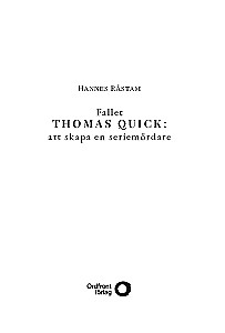 Thomas Quick. The Story of a Serial Killer