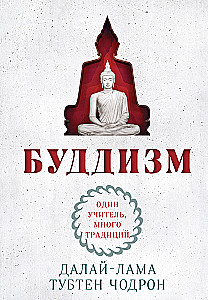Buddhism. One Teacher, Many Traditions