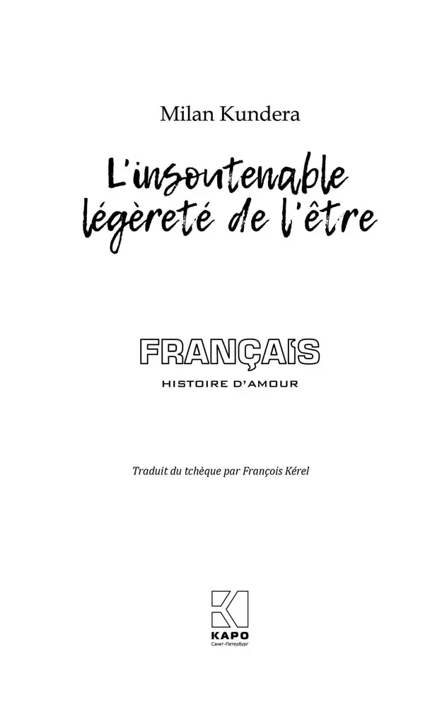 The Unbearable Lightness of Being / L'insoutenable Legerete de L'etre