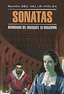 Sonatas. Memories of the Marquis de Bradomín. A book for reading in Spanish