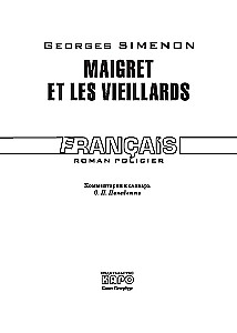 Maigret and the Old People. A Book for Reading in French