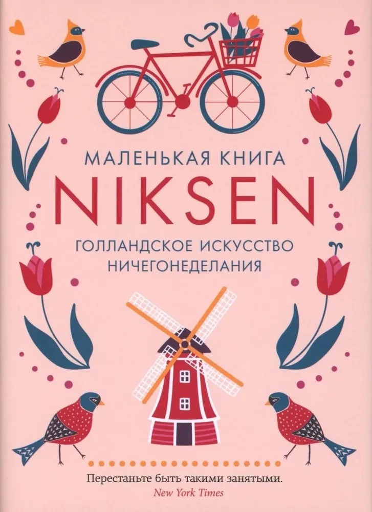 The Little Book of Niksen. The Dutch Art of Doing Nothing