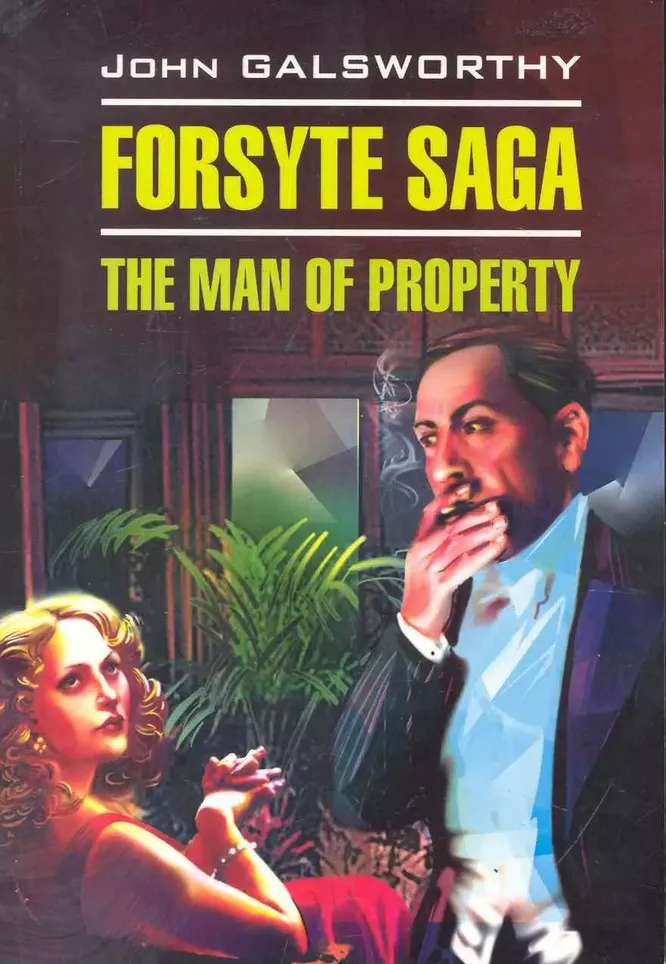 The Forsyte Saga. Der Eigentümer. Saga der Forsytes