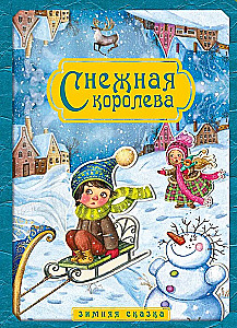The Snow Queen. A Winter Tale