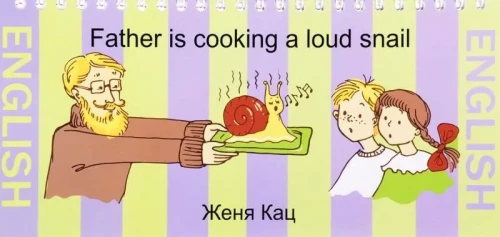 Dad Cooks Singing Snails (in English)