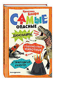 The Most Dangerous Dinosaurs, Modern Animals and Natural Phenomena