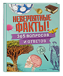 Incredible Facts! 365 Questions and Answers