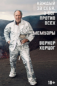 Every Man for Himself, and God Against All. Autobiography