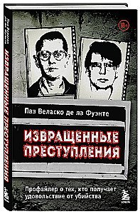 Twisted Crimes. A Profiler on Those Who Gain Pleasure from Killing