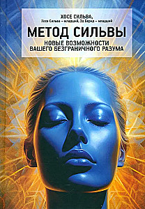 The Silva Method. New Opportunities of Your Unlimited Mind
