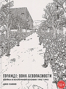 Goražde: Safe Area. The War in Eastern Bosnia 1992-1995