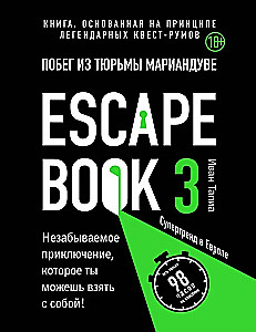 Escape book 3. Ucieczka z więzienia Marianduve. Książka oparta na zasadzie legendarnych pokoi z zagadkami