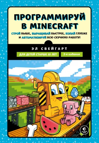 Program in Minecraft. Build higher, grow faster, dig deeper, and automate all work