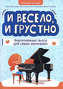 Both Fun and Sad. Piano Pieces for the Very Young