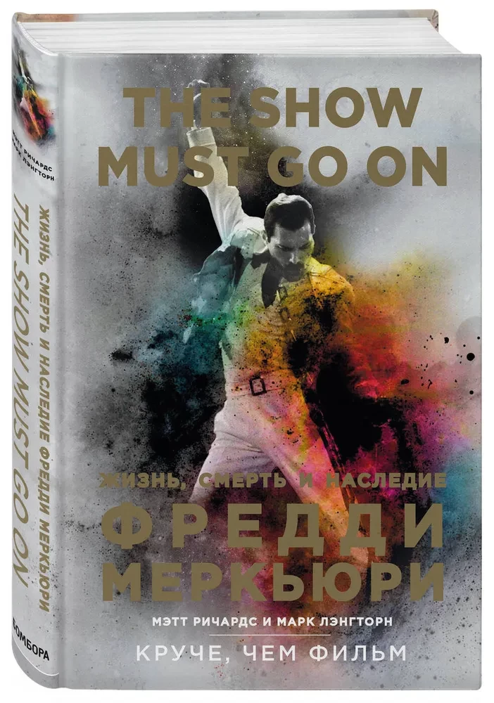 The Show Must Go On. Życie, śmierć i dziedzictwo Freddiego Mercury'ego