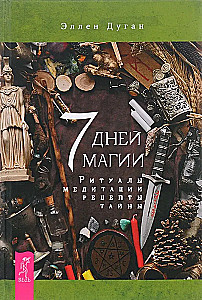 7 dni magii. Rytuały, medytacje, przepisy, tajemnice