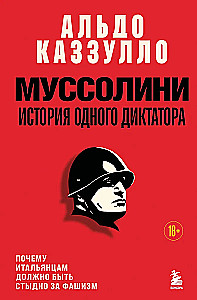 Mussolini. Historia jednego dyktatora