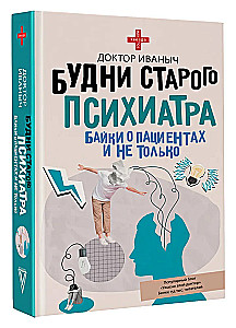 The Everyday Life of an Old Psychiatrist. Tales About Patients and More