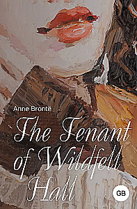 Der Mieter von Wildfell Hall