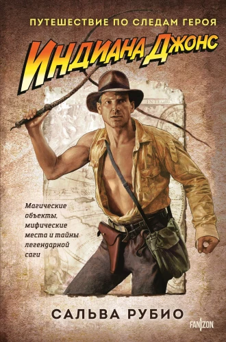 Indiana Jones. Podróż śladami bohatera