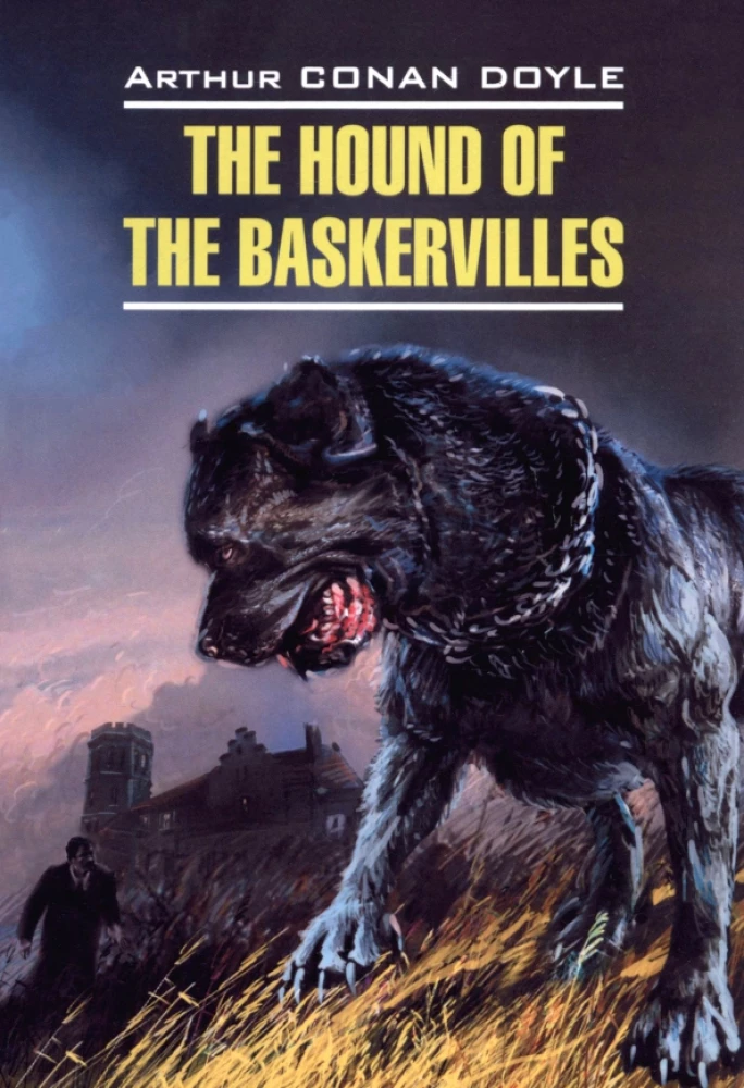 The Hound of the Baskervilles. English detective story. A book for reading in English