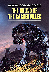 The Hound of the Baskervilles. English detective story. A book for reading in English