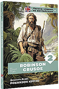 Robinson Crusoe. Niveau 2 = Robinson Crusoe