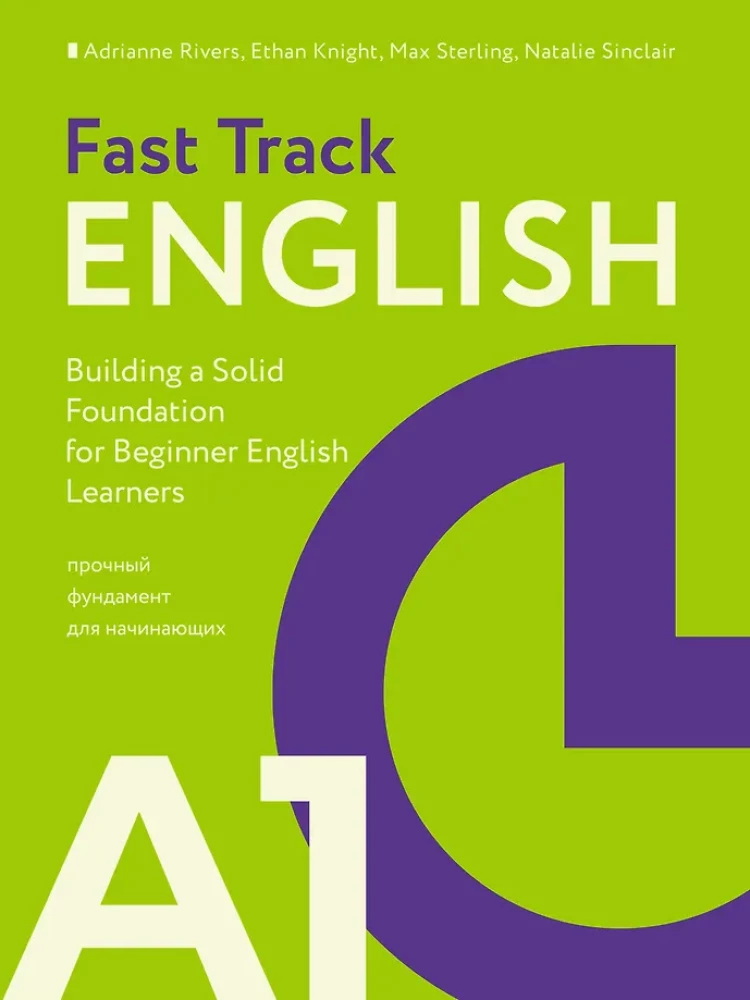 Fast Track English A1: tugev alus algajatele (Building a Solid Foundation for Beginner English Learners)