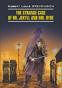 The Strange Case of Dr. Jekyll and Mr. Hyde = Dziwna historia doktora Jekylla i pana Hyde'a